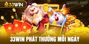 33win phát thưởng mỗi ngày