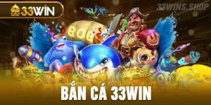 bắn cá 33WIN