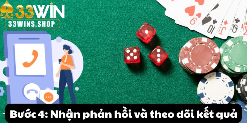 Bước 4: Nhận phản hồi và theo dõi kết quả