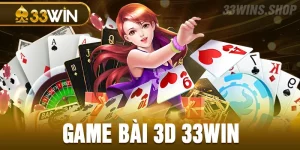 game bài 3d 33WIN