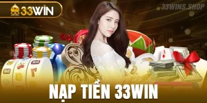 nạp tiền 33WIN